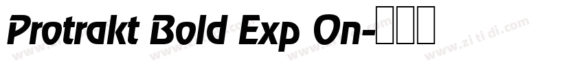 Protrakt Bold Exp On字体转换